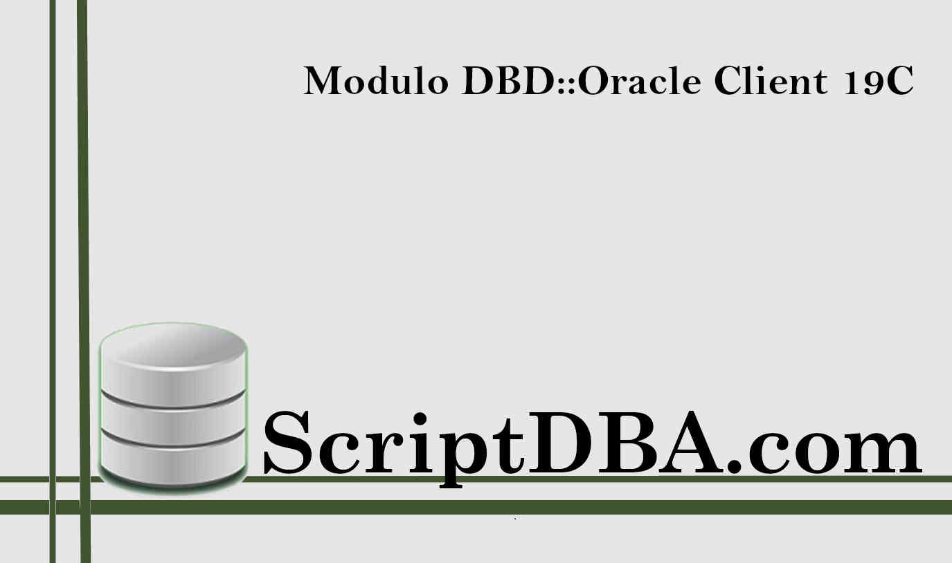 Modulo DBD::Oracle Client 19C - ScriptDBA.com